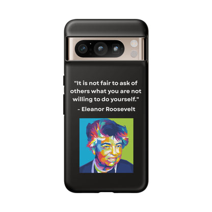 “Lead by Example” – Eleanor Roosevelt Quote Tough Phone Case