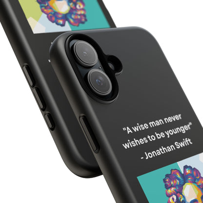 “Wisdom Over Youth” – Jonathan Swift Quote Tough Phone Case