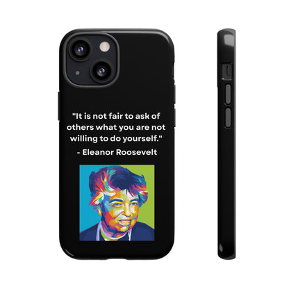 “Lead by Example” – Eleanor Roosevelt Quote Tough Phone Case