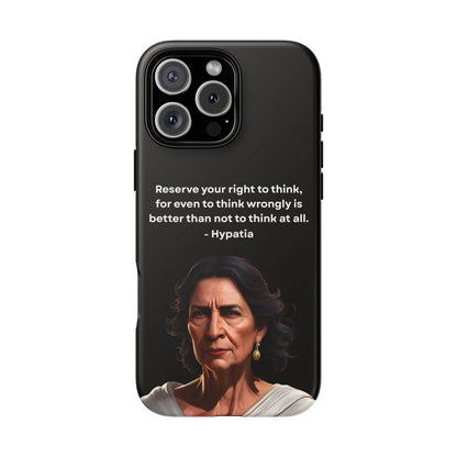 “Think Boldly” – Hypatia Quote Tough Phone Case