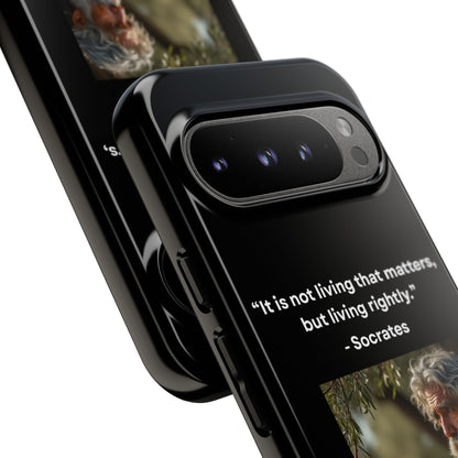 “Living Rightly” – Socrates Quote Tough Phone Case