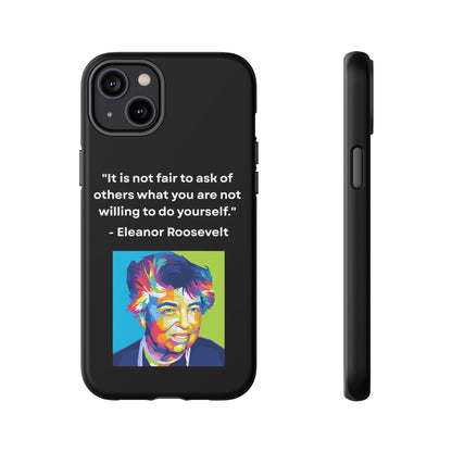 “Lead by Example” – Eleanor Roosevelt Quote Tough Phone Case