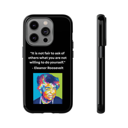 “Lead by Example” – Eleanor Roosevelt Quote Tough Phone Case
