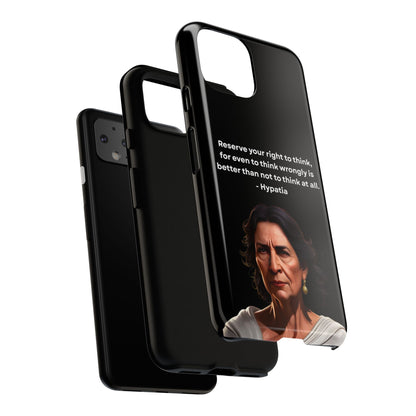 “Think Boldly” – Hypatia Quote Tough Phone Case