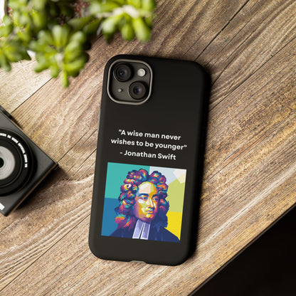 “Wisdom Over Youth” – Jonathan Swift Quote Tough Phone Case