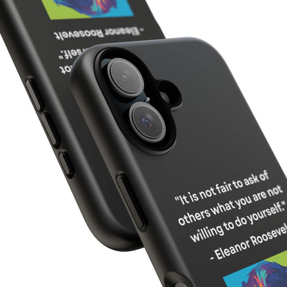 “Lead by Example” – Eleanor Roosevelt Quote Tough Phone Case