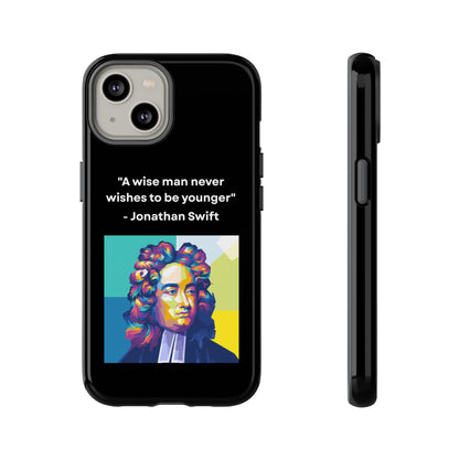 “Wisdom Over Youth” – Jonathan Swift Quote Tough Phone Case