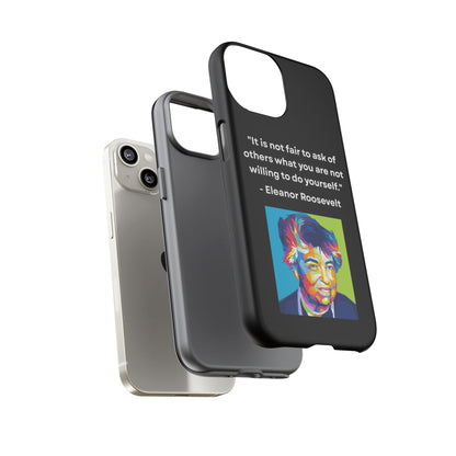 “Lead by Example” – Eleanor Roosevelt Quote Tough Phone Case