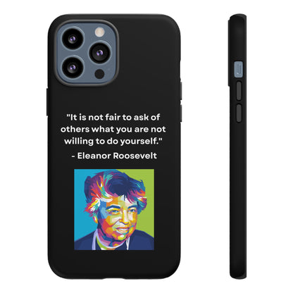 “Lead by Example” – Eleanor Roosevelt Quote Tough Phone Case