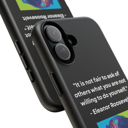 “Lead by Example” – Eleanor Roosevelt Quote Tough Phone Case