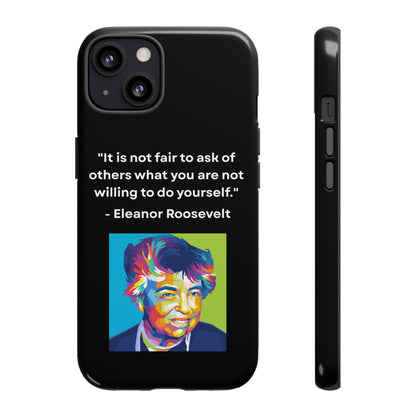 “Lead by Example” – Eleanor Roosevelt Quote Tough Phone Case