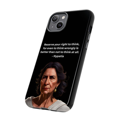 “Think Boldly” – Hypatia Quote Tough Phone Case