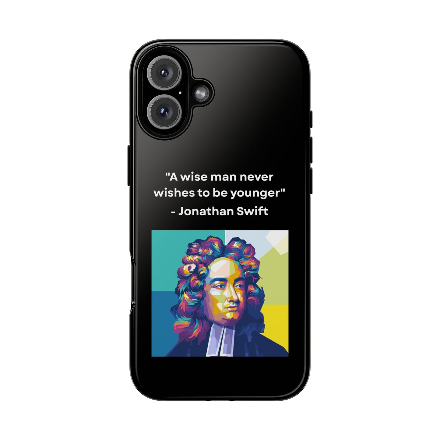 “Wisdom Over Youth” – Jonathan Swift Quote Tough Phone Case