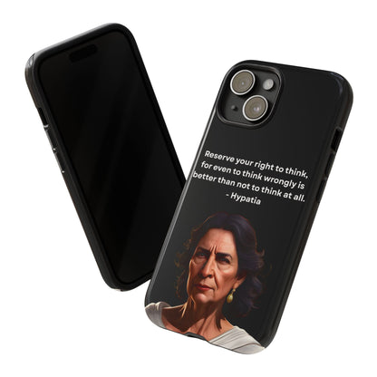 “Think Boldly” – Hypatia Quote Tough Phone Case