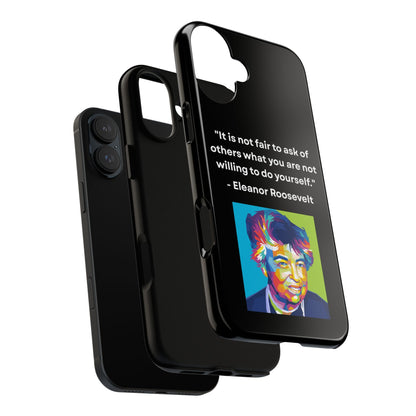 “Lead by Example” – Eleanor Roosevelt Quote Tough Phone Case