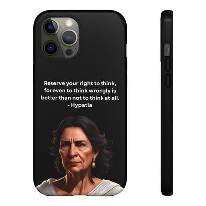 “Think Boldly” – Hypatia Quote Tough Phone Case