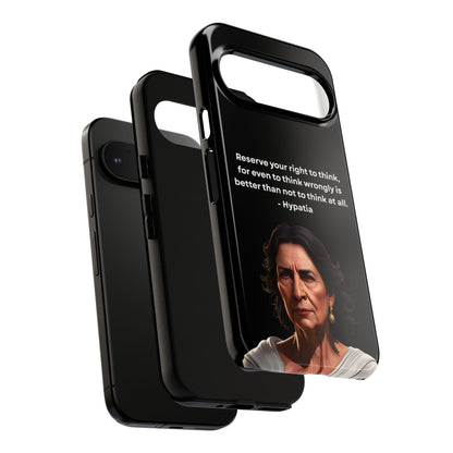 “Think Boldly” – Hypatia Quote Tough Phone Case