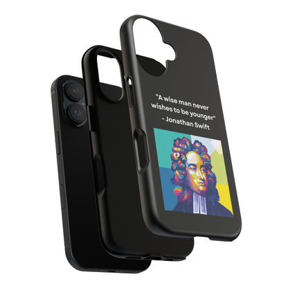 “Wisdom Over Youth” – Jonathan Swift Quote Tough Phone Case