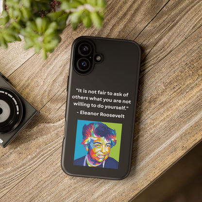 “Lead by Example” – Eleanor Roosevelt Quote Tough Phone Case