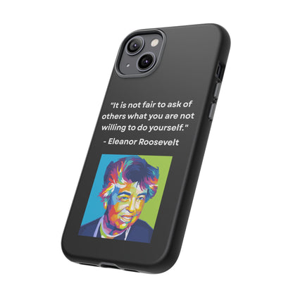 “Lead by Example” – Eleanor Roosevelt Quote Tough Phone Case