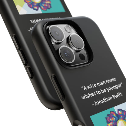 “Wisdom Over Youth” – Jonathan Swift Quote Tough Phone Case