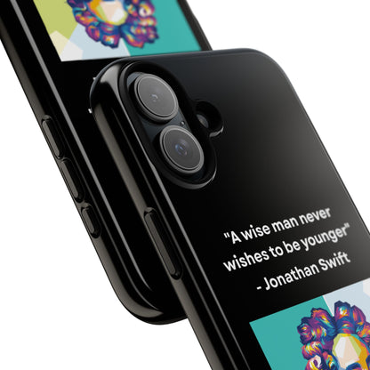 “Wisdom Over Youth” – Jonathan Swift Quote Tough Phone Case