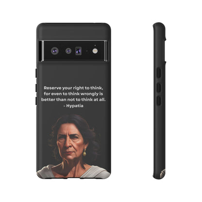 “Think Boldly” – Hypatia Quote Tough Phone Case
