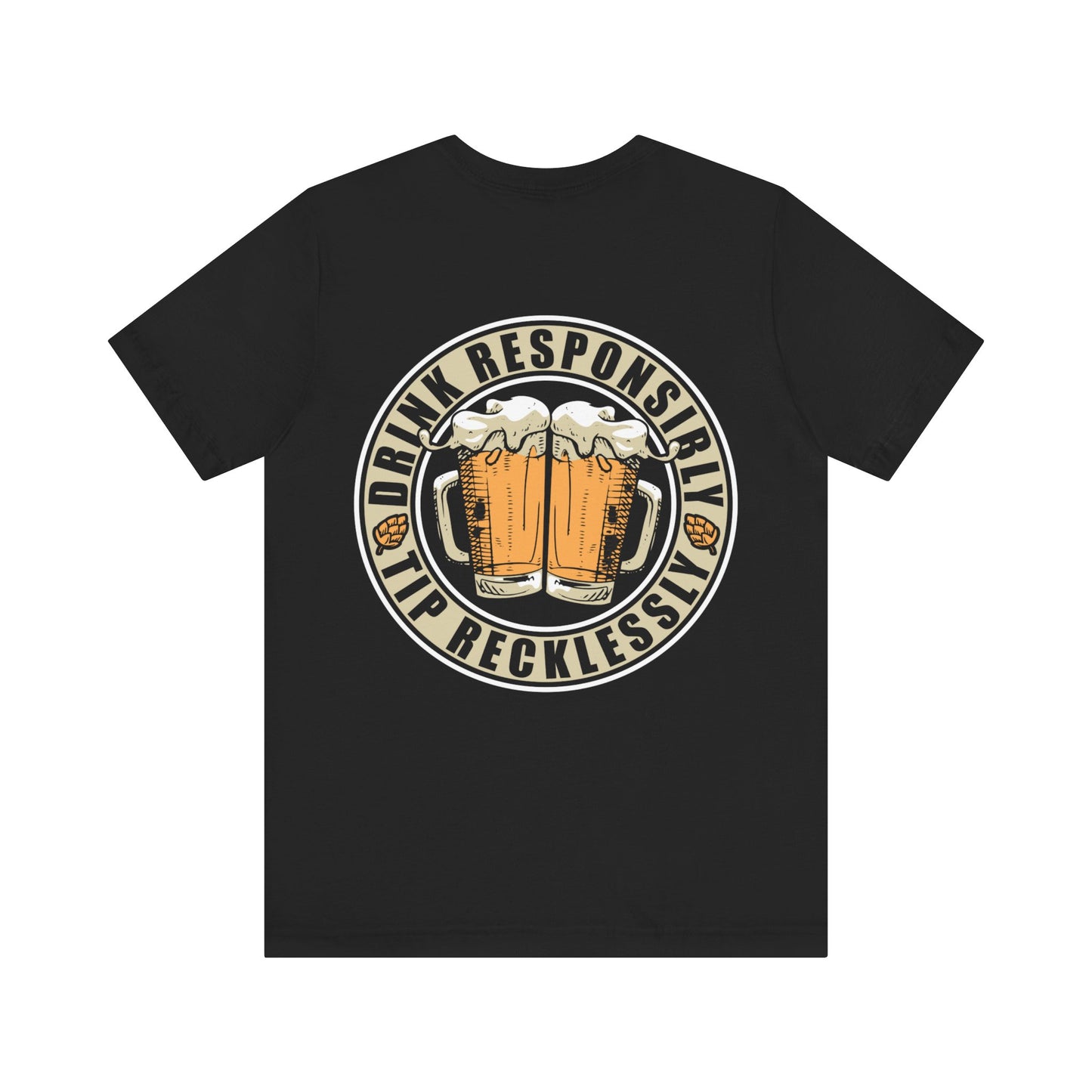 Drink Responsibly Black T-Shirt