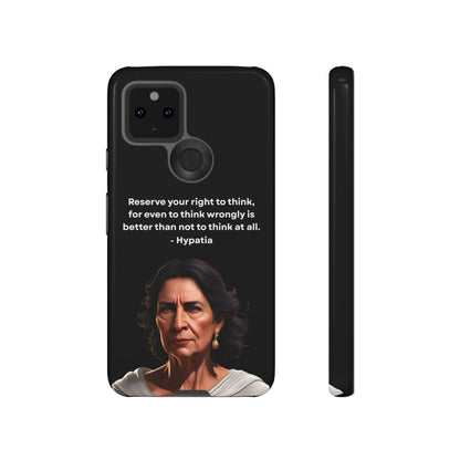 “Think Boldly” – Hypatia Quote Tough Phone Case
