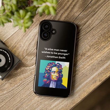 “Wisdom Over Youth” – Jonathan Swift Quote Tough Phone Case