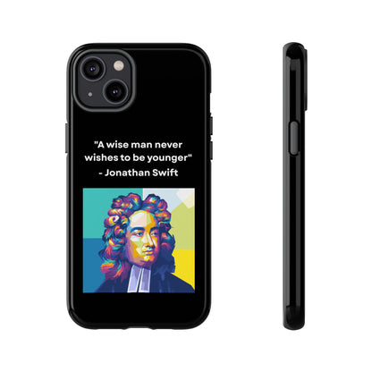 “Wisdom Over Youth” – Jonathan Swift Quote Tough Phone Case
