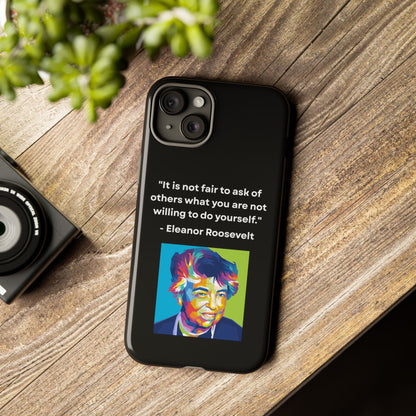 “Lead by Example” – Eleanor Roosevelt Quote Tough Phone Case