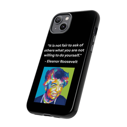 “Lead by Example” – Eleanor Roosevelt Quote Tough Phone Case