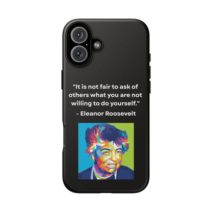 “Lead by Example” – Eleanor Roosevelt Quote Tough Phone Case