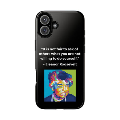 “Lead by Example” – Eleanor Roosevelt Quote Tough Phone Case
