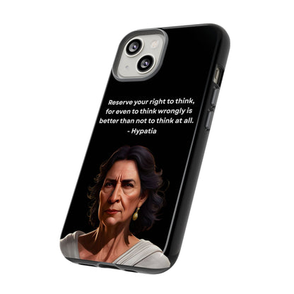 “Think Boldly” – Hypatia Quote Tough Phone Case